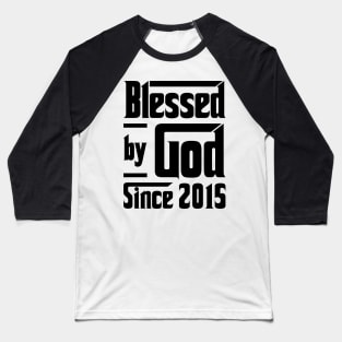 Blessed By God Since 2015 8th Birthday Baseball T-Shirt